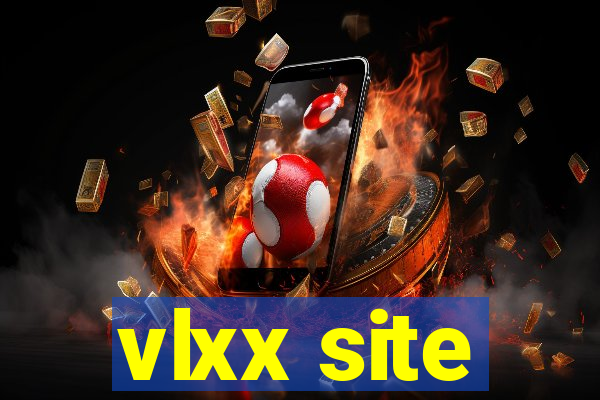 vlxx site